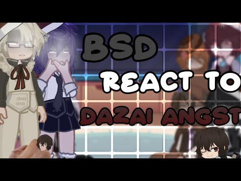 BSD React to Dazai Angst | Dazai angst