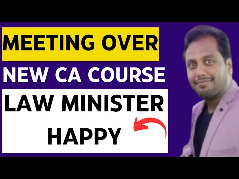 |Meeting Over| CA New Course| Law Minister Happy With ICAI Decision| Latest Update||