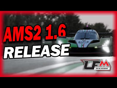 AMS2 1.6 RELEASE and LFM Racing!