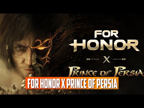 For Honor: New Blades of Persia Event - Prince of Persia x For Honor Crossover