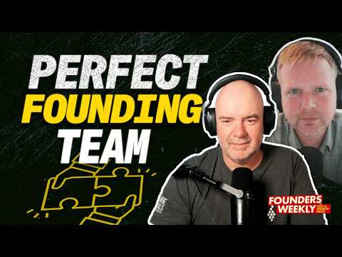 How to Build the Perfect Founding Team [FULL LENGTH VIDEO]