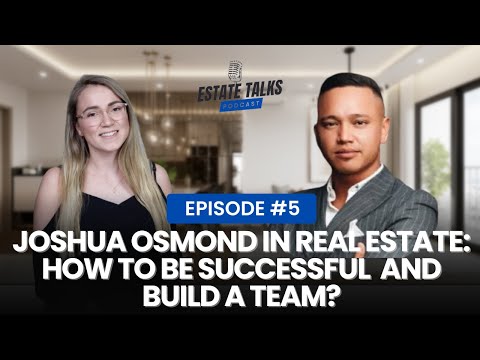 Joshua Osmond's real estate journey | Estate Talks | Canadian real estate market