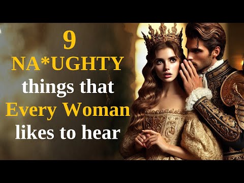 9 Things Women Love to Hear But Are Too Embarrassed to Mention| Stoic Wisdom