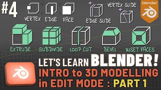 Let's Learn Blender! #4: 3D Modelling in Edit Mode!: Part 1