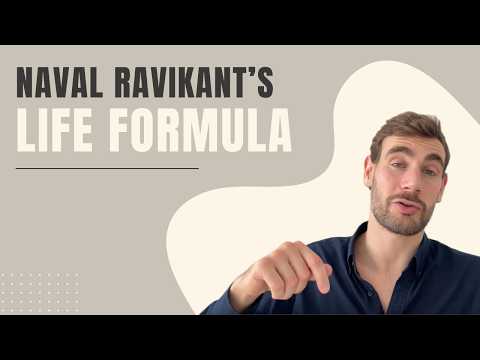 Naval Ravikant's Life Formula