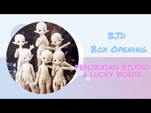 BJD Box Opening [Fenjiexian 6 lucky boxes]