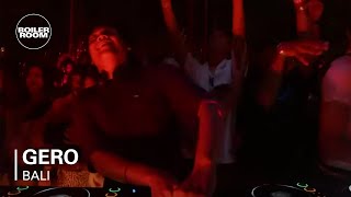 Gero | Boiler Room Bali