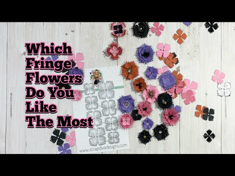 I Need Your Help! Which Fringe Flower Do You Like The Most?