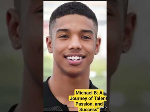 Michael B: A Journey of Talent, Passion, and Success