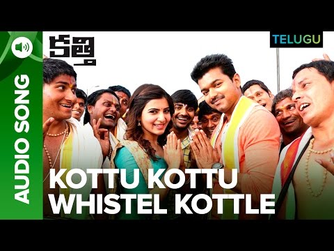 Kottu Kottu Whistel Kottle | Full Audio | Kaththi Telugu Movie | Vijay, Samantha Ruth Prabhu