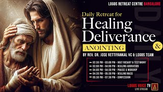 Daily Retreat for Healing, Deliverance and Anointing | 30 - December -2024  |  Logos Retreat Centre