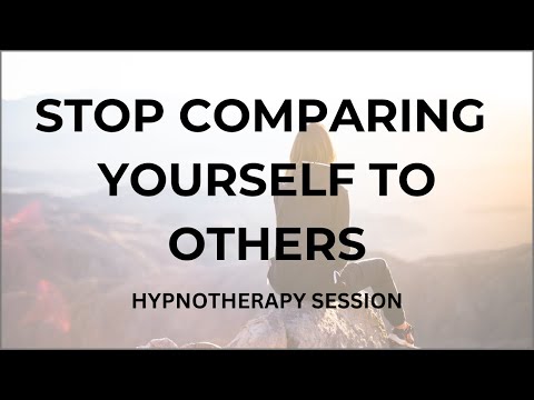 Stop Comparing Yourself to Others Hypnotherapy Session