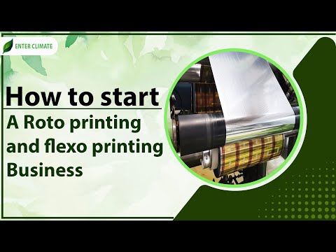 How to Start a Roto Printing and Flexo Printing Business? | Printing Business Ideas | Enterclimate