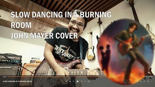 Slow dancing in a burning room - John Mayer Cover