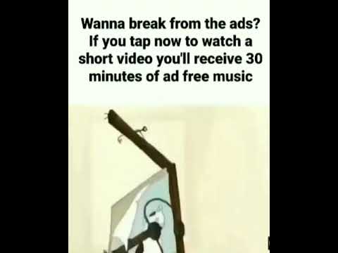 Wanna break from the ads?