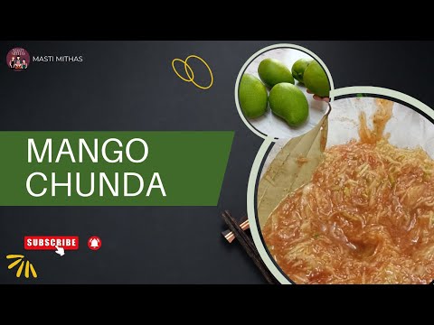 Mango Chunda: A Sweet & Tangy Treat