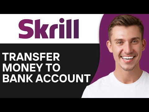 How To Transfer Money From Skrill To Bank Account (2024)