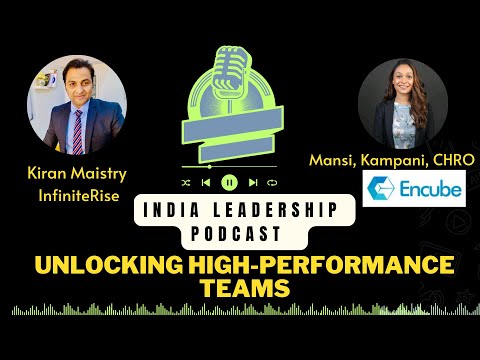 Unlocking High-Performance Teams: Insights with Mansi Kampani #ENCUBE #PHARMA