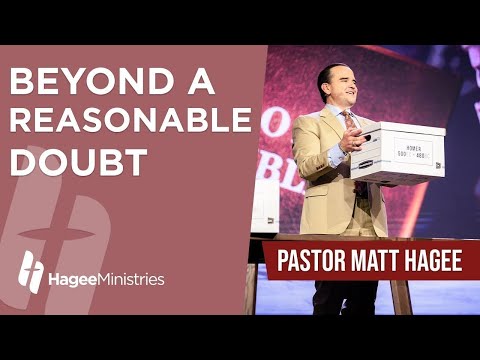 Pastor Matt Hagee - "Beyond a Reasonable Doubt"