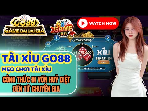 Go88 (2025) | Hướng dẫn cách bắt cầu tài xỉu go88 luôn thắng | Công thức đi vốn của chuyên gia go88