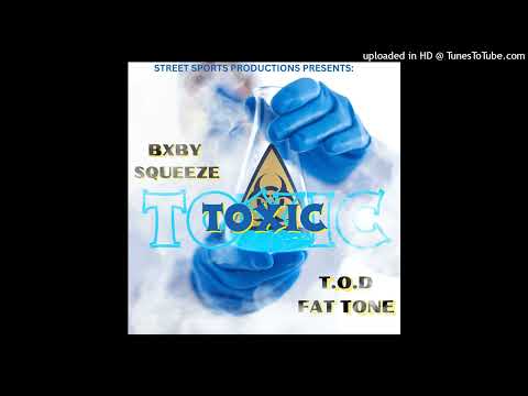 TOXIC - BXBY SQUEEZE X T.O.D FAT TONE