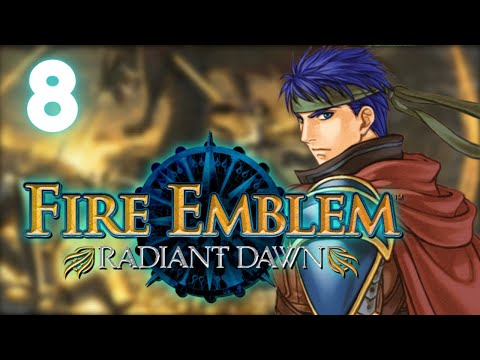 【Fire Emblem: Radiant Dawn】 Today's Menu: More War【#8】