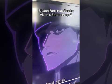 Bleach Fans Reaction To Aizen’s Return