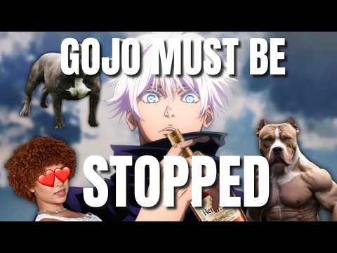 GOJO MUST BE STOPPED