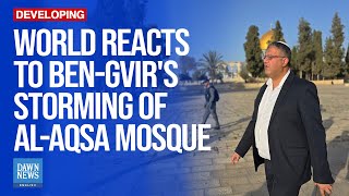 World Reactions: Ben-Gvir’s Al-Aqsa Visit Sparks Controversy | Israel-Palestine | Dawn News English