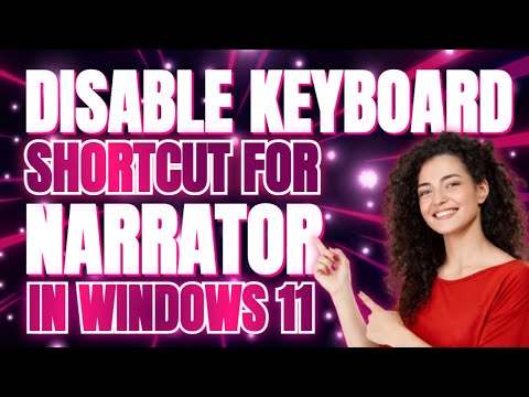 How To Disable Keyboard Shortcut For Narrator In Windows 11