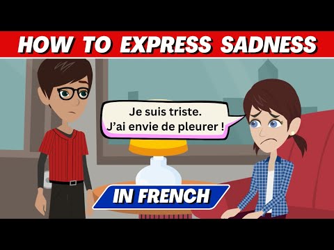 How to Express Sadness in French | French Speaking and Listening Practice