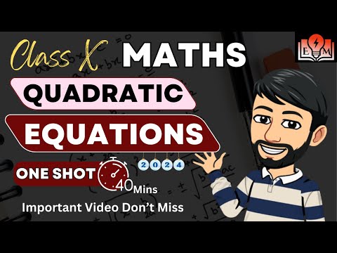 Quadratic Equation One Shot Class 10 | Important Questions of Maths | Ch-4 Maths Class 10 | 2024