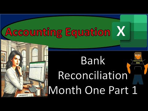 Bank Reconciliation Month One Part 1 9040 Accounting Equation - Excel