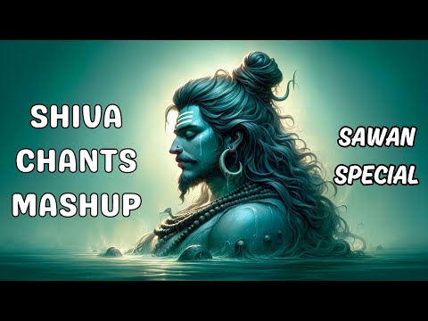 Most Powerful SHIVA CHANTS MASHUP | Feel the Divine Presence of Lord Shiva | Sawan Special Nonstop