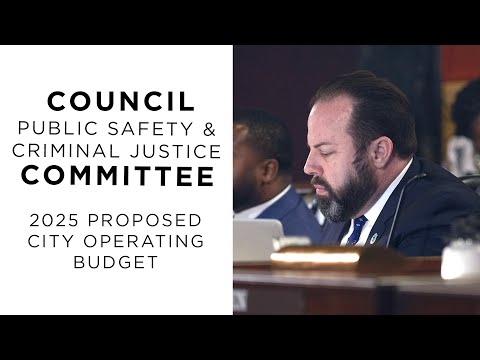 Public Safety & Criminal Justice Committee: 2025 Proposed City Operating Budget