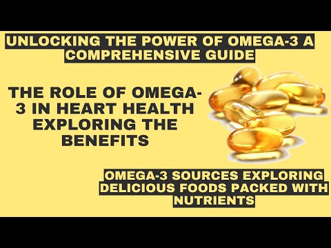 Omega 3 Fatty Acids The Essential Nutrients You Need | Omega-3  Nourishing Your Body and Mind