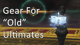 What Gear Should You Use For "Old" Ultimates? - FFXIV