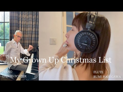 【平和への願いを込めて】My Grown Up Christmas List-David Foster 『フルート&ピアノ』