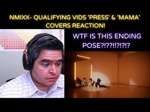 NMIXX- Qualifying Vids 'Press' & 'Mama' Covers REACTION!