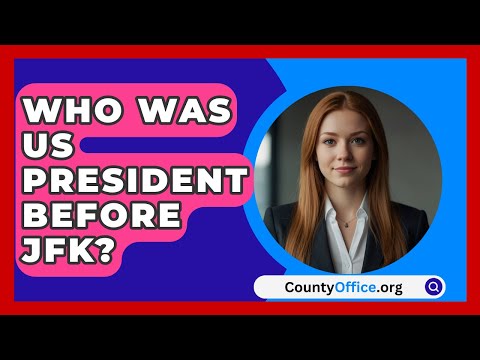 Who Was US President Before JFK? - CountyOffice.org