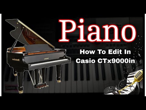 Realistic Piano - 🔥How To edit In Casio CT-X9000in🔥