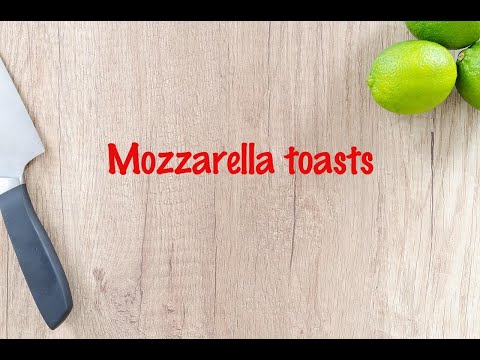 How to cook - Mozzarella toasts