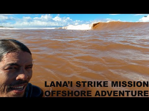 LANA'I STRIKE MISSION "VLOG" XL NE SWELL GORPO!!!