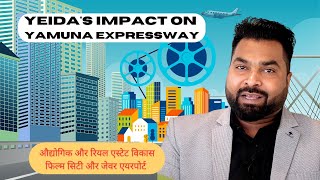 Yamuna Expressway | YEIDA | Industrial Growth | Real Estate | Jewar Airport ☎️9540000356