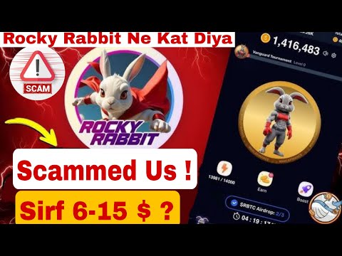 Rocky Rabbit Scammed Us ? Rocky Rabbit Airdrop Update ! Sirf 6 - 15 $ Milenge ? Kat Gaya ?