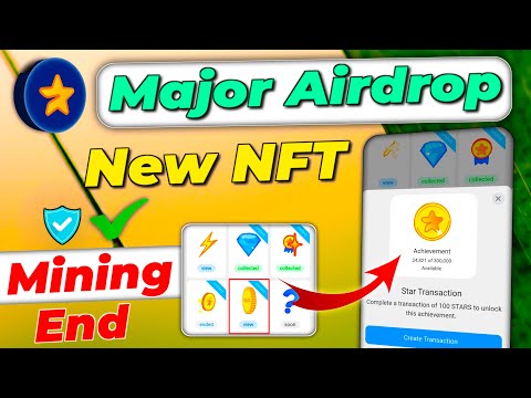 Major nft new update | major nft claim | major mining end | major new achievement claim