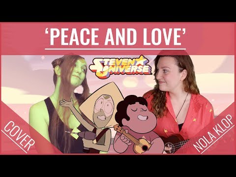 Peace and Love (On Planet Earth) - Steven Universe - Nola Klop & Lizzy Hofe Cover