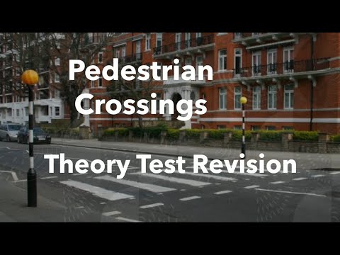 Pedestrian Crossings - UK Driving Theory Test Revision For Learner Drivers. You need to know this.