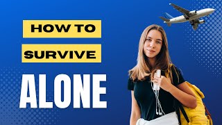 How to Travel SOLO: The ULTIMATE Guide