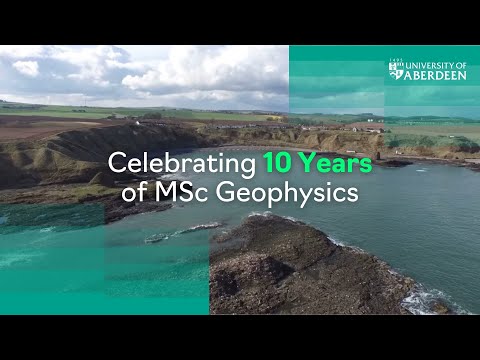 10 years of MSc Geophysics at the University of Aberdeen